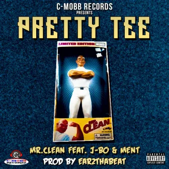 Mr. Clean (feat. J-Bo & Ment) by Pretty Tee