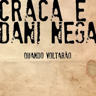 Quando Voltarão by Craca e Dani Nega