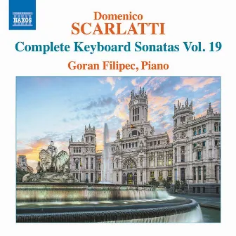 Scarlatti: Complete Keyboard Sonatas, Vol. 19 by Goran Filipec