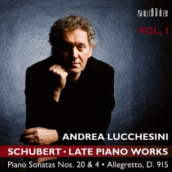 Schubert: Late Piano Works, Vol. 1 (Andrea Lucchesini plays Schubert's Piano Sonatas Nos. 20 & 4 and the Allegretto, D. 915) by Andrea Lucchesini