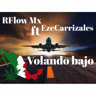 Volando Bajo by RFlow Mx