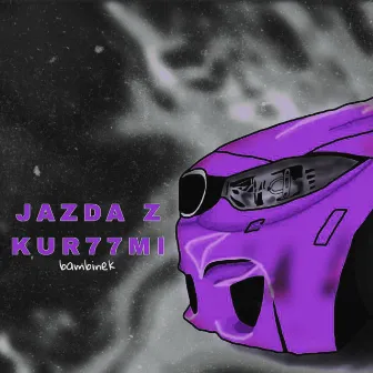 JAZDA Z KUR77MI by Unknown Artist