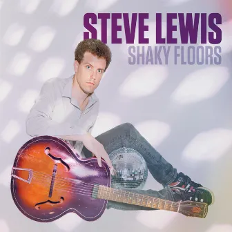 Shaky Floors by Steve Lewis