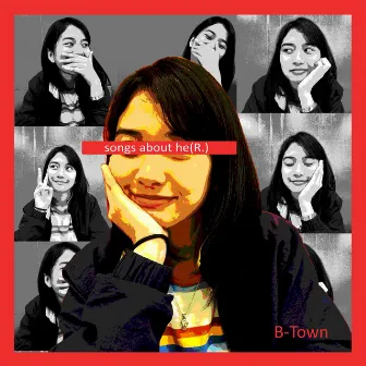 songs about he (R.) by B-Town