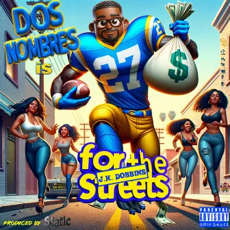 For the streets by Dos Nombres