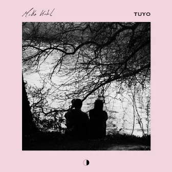 Tuyo by Mike Kohl