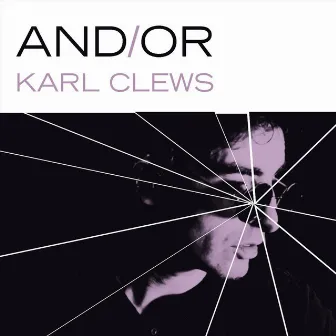 And / Or by Karl Clews