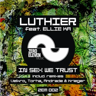 In Sex We Trust by Luthier