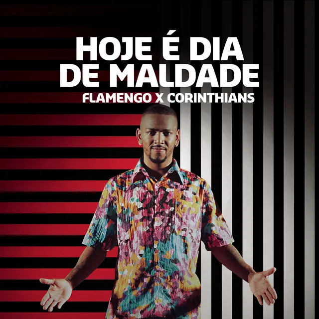 Hoje é Dia de Maldade (Flamengo x Corinthians)