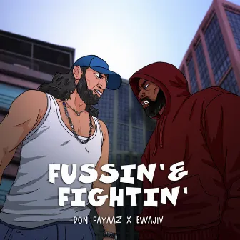 Fussin' & Fightin' by Ewajiv