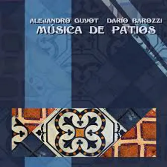 Música de Patios by Alejandro Guyot