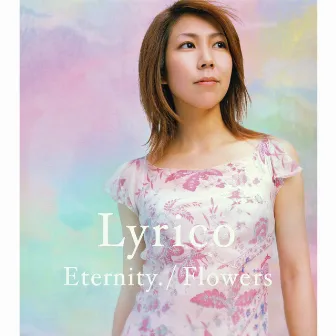 Eternity. / Flowers by Lyrico