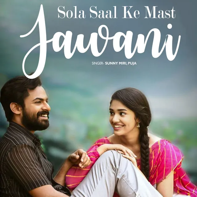 Sola Saal Ke Mast Jawani