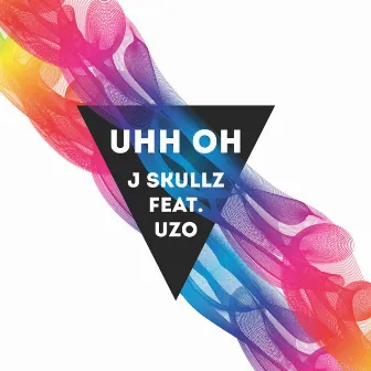 Uhh Oh by J Skullz