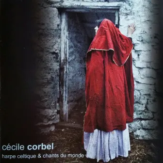 Harpe celtique et chants du monde (2016 Remastered) by Cécile Corbel