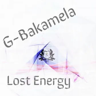 Lost Energy by G-Bakamela