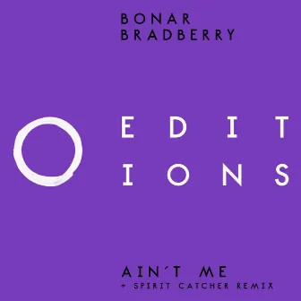 Ain't Me by Bonar Bradberry