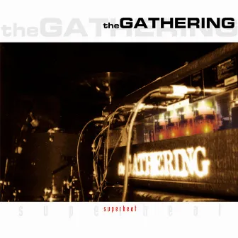 Superheat (Live) by The Gathering