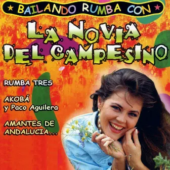 Bailando Rumba Con la Novia del Campesino by Amantes De Andalucia