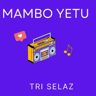 Mambo Yetu by 