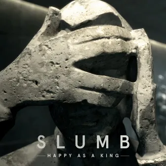 Happy as a King by SLUMB