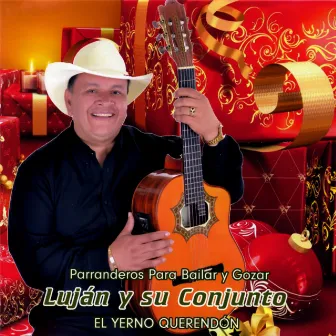 Parranderos para Bailar y Gozar - El Yerno Querendon by Lujan