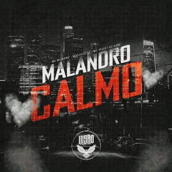 Malandro Calmo by Marques XZ