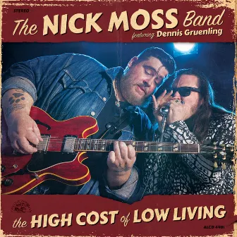 The High Cost Of Low Living by Nick Moss Band