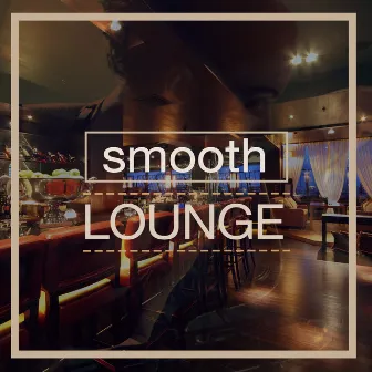 Smooth Lounge by Cocktail Party Music Collection