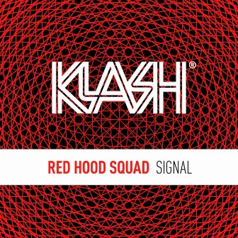 Signal by Red Hood Squad