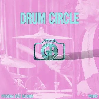 Drum Circle EP by Team GB