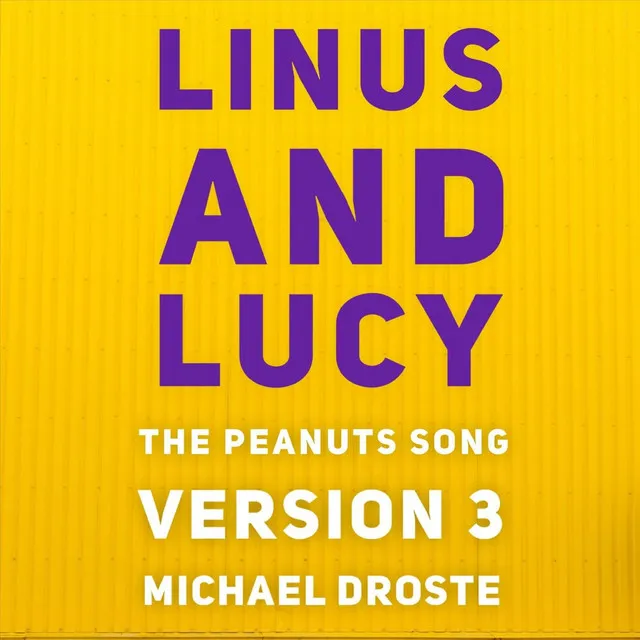 Linus and Lucy: The Peanuts Song (Version 3)