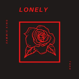 Lonely by Sammie King