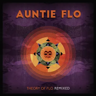 Theory of Flo Remixed by Auntie Flo