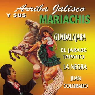 Arriba Jalisco y Sus Mariachis by El Mariachi Chapala