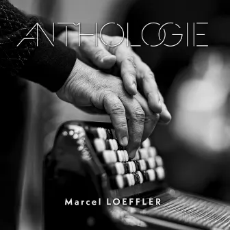 Anthologie by Marcel Loeffler