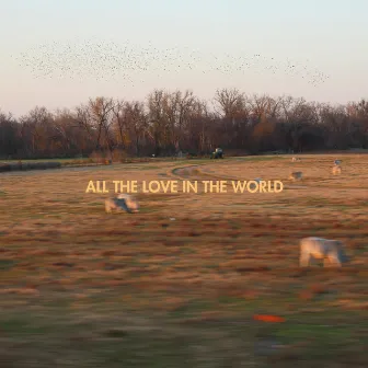 All The Love In The World by 1ST VOWS