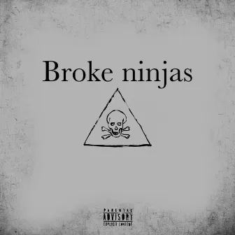 Broke Ninjas by Qva