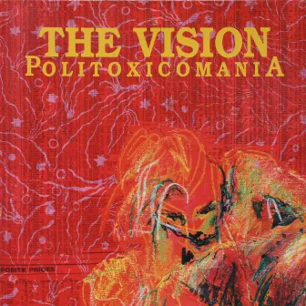 Politoxicomania (Remastered Version) by The Vision