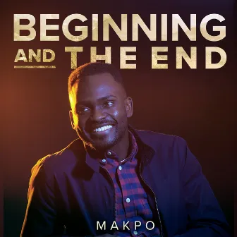 Beginning and the End by Makpo