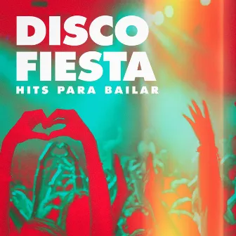 Disco Fiesta (Hits Para Bailar) by Éxitos FM