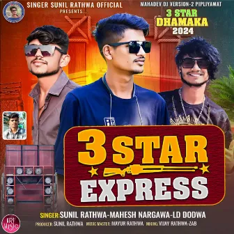 3 Star Express by LD Dodwa