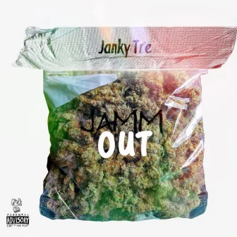 Jamm Out by Janky Tre