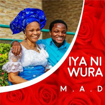 Iya Ni Wura by M.A.D