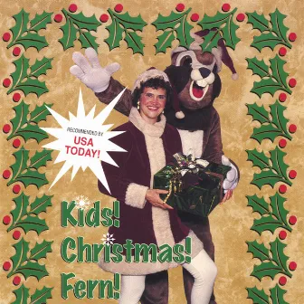 Kids! Christmas! Fern! by Fern