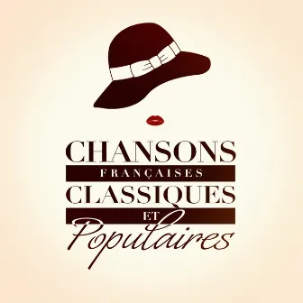 Chansons françaises classiques et populaires by Tubes Top 40