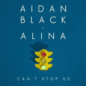 Can't Stop Us by Aidan Black