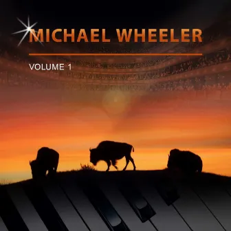 Michael Wheeler, Vol. 1 by Michael Wheeler