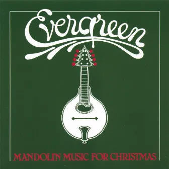 Evergreen-mandolin Music For Christmas by Butch Baldassari