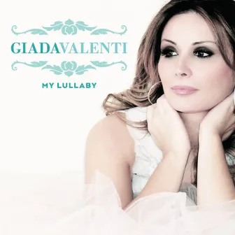 My Lullaby by Giada Valenti